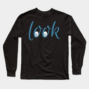 Look Long Sleeve T-Shirt